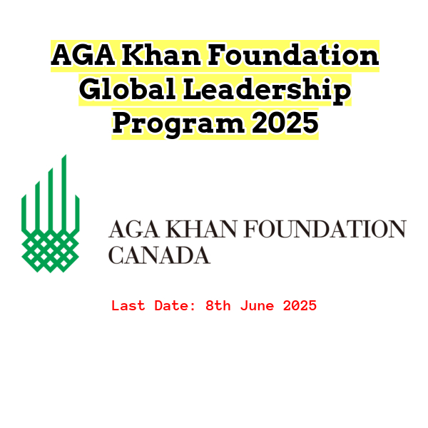AGA Khan Foundation Global Leadership Program in Canada 2025 Fully Funded 1 AGA Khan Foundation Global Leadership Program in Canada 2025 Fully Funded