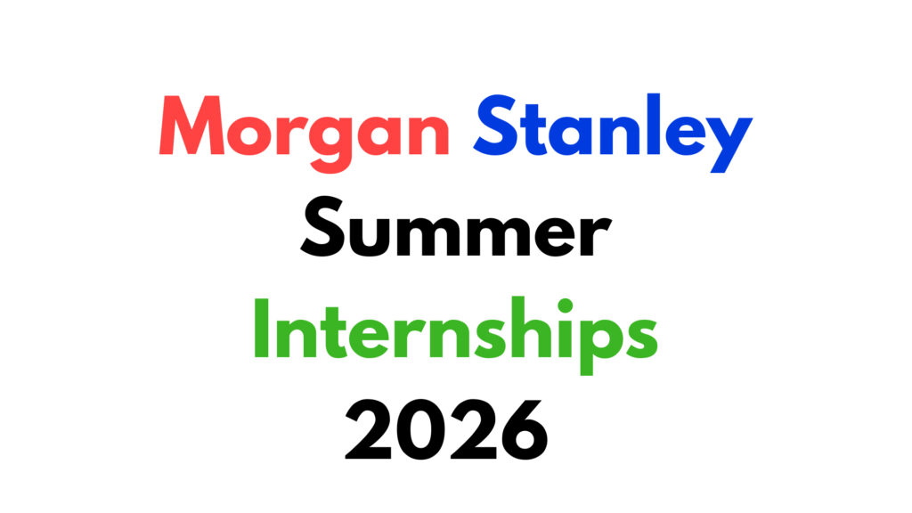 Morgan Stanley Summer Internships 2026 Online Apply