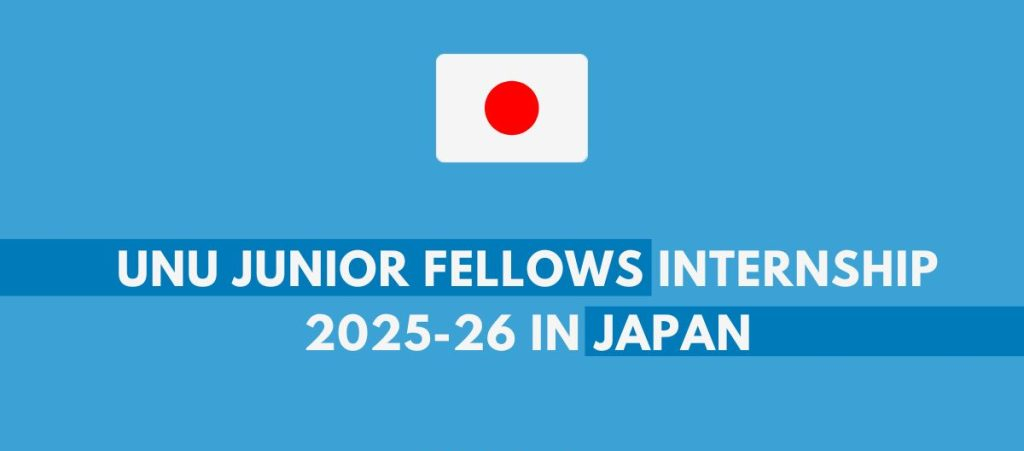 UNU Junior Fellows Internship Japan 2025 Fully Funded 2 UNU Junior Fellows Internship Japan 2025 Fully Funded