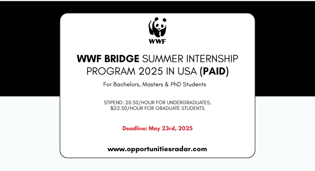 WWF Bridge Internship 2025 in USA | WWF Summer Internships