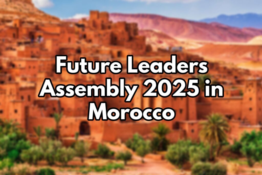 Future Leaders Assembly 2025 in Morocco Fully Funded 1 Future Leaders Assembly 2025 in Morocco Fully Funded
