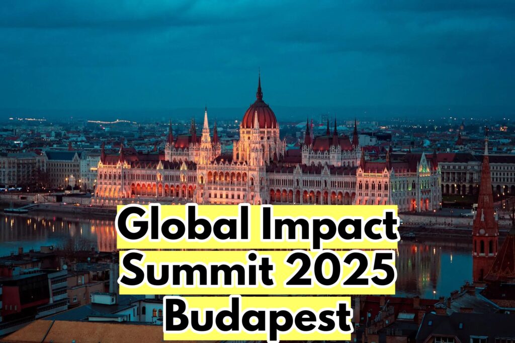 Global Impact Summit 2025 Budapest in Hungary