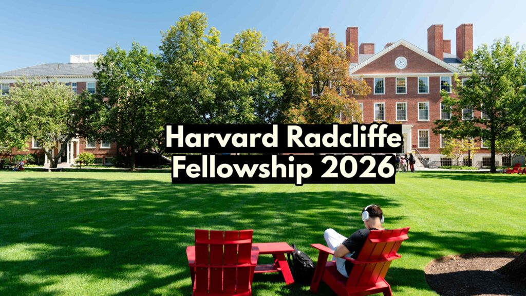 Harvard Radcliffe Fellowship 2026