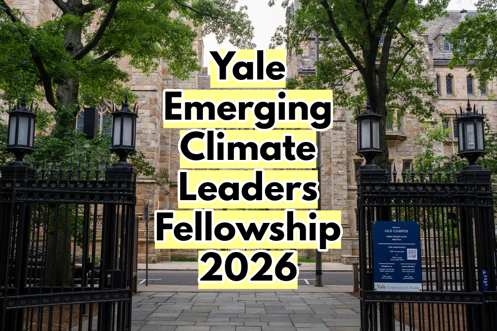 Yale Emerging Climate Leaders Fellowship 2026 in France and USA 1 Yale Emerging Climate Leaders Fellowship 2026 in France and USA