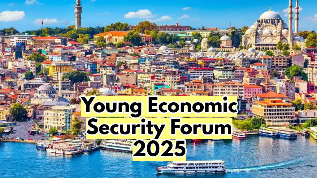 Young Economic Security Forum 2025 in Turkey 1 Young Economic Security Forum 2025 in Turkey