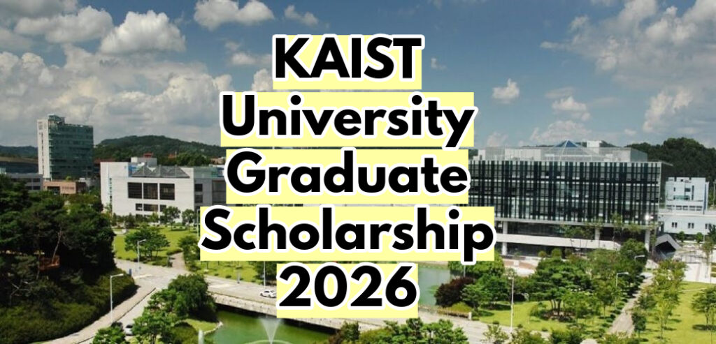 KAIST University Graduate Scholarship Spring 2026 in South Korea 1 KAIST University Graduate Scholarship Spring 2026 in South Korea