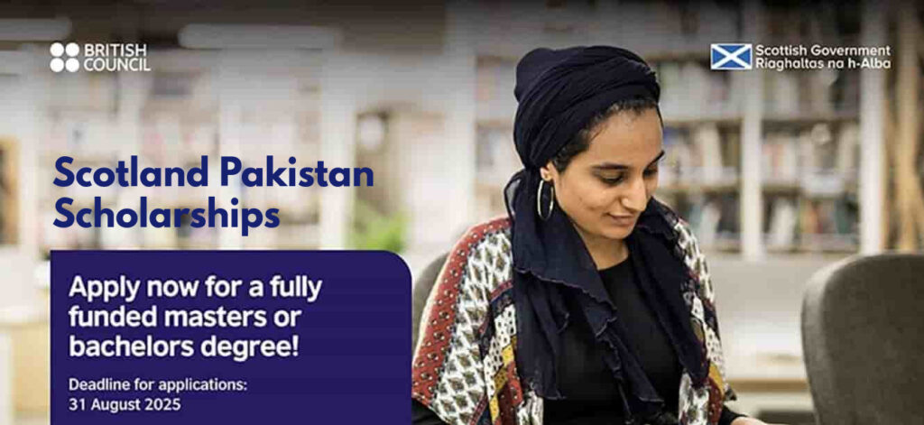 Scotland Pakistan Scholarships for Young Women and Girls 2025