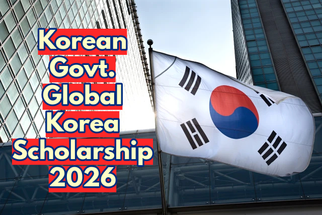 Korean Government Global Korea Scholarship 2026 Fully Funded