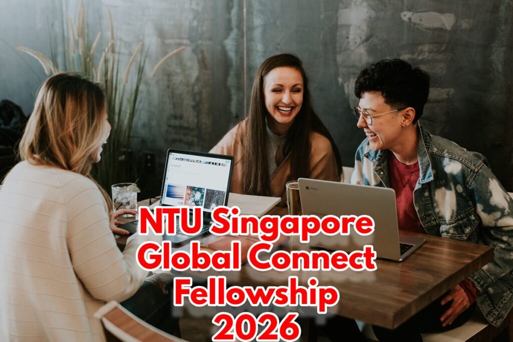 NTU Singapore Global Connect Fellowship 2026 for International Students