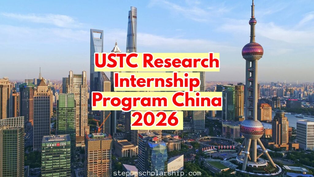 USTC Research Internship Program China 2026 Fully Funded