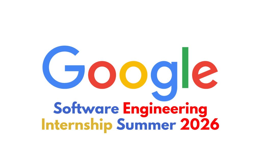 Google Software Engineering Internship Summer 2026 in USA