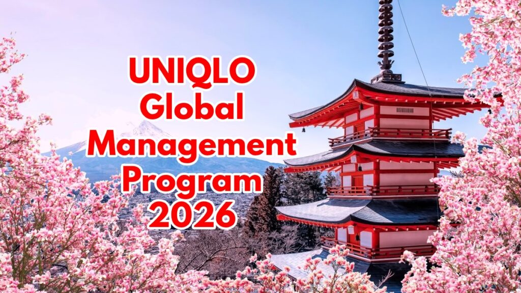 UNIQLO Global Management Program in Tokyo Japan 2026 1 UNIQLO Global Management Program in Tokyo Japan 2026