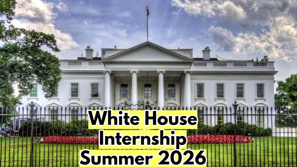 White House Internship Summer 2026 in United States 5 White House Internship Summer 2026 in United States